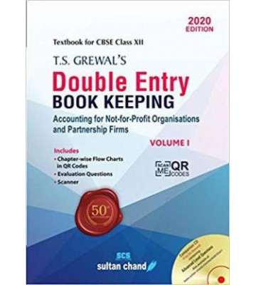 T.S. Grewal's Double Entry Book Keeping: Accounting for Not-for-Profits Organizations and Partnership Firms - Vol. 1 - Class 12